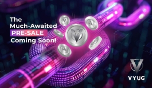 VYUG Token Presale: Don't Miss Out on the First-ever Pre-Sale