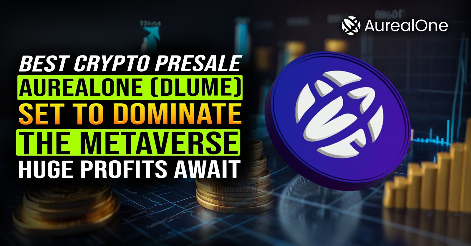 AurealOne (DLUME) Crypto Presale: Dominate the Metaverse & Secure Big