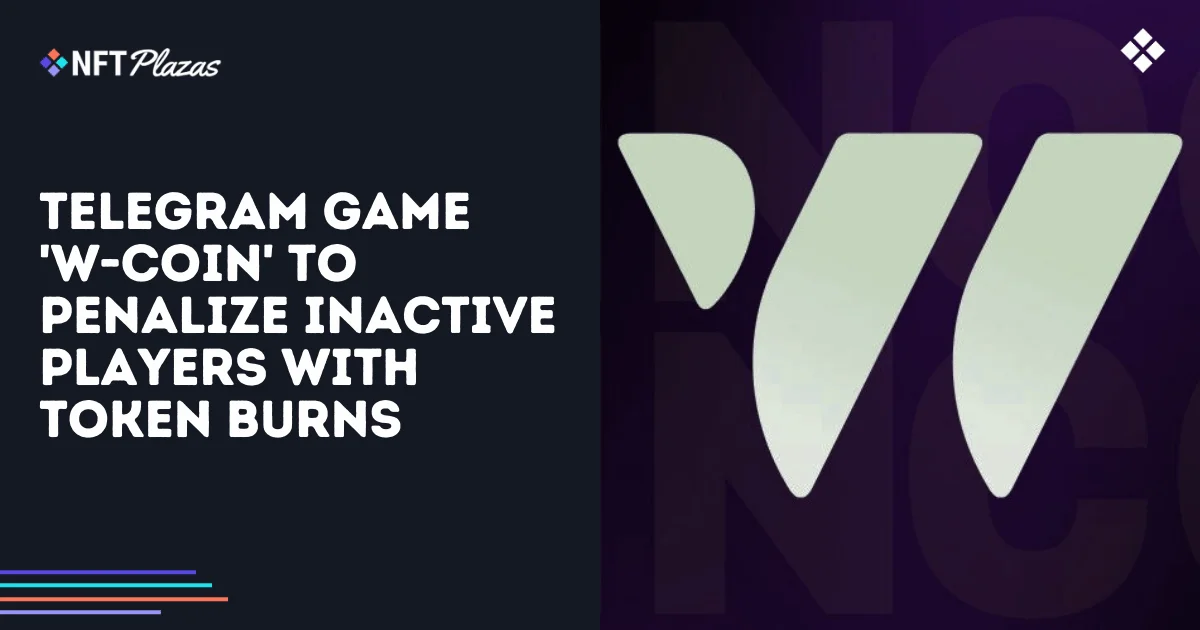 W-Coin Telegram Game Introduces Token Burns to Reward Active Players