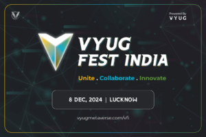 VYUG Presents VYUG Fest India 2024 Future of Tech & Blockchain