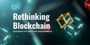 Redefining Blockchain: Innovations for Enhanced Trust and Transparency
